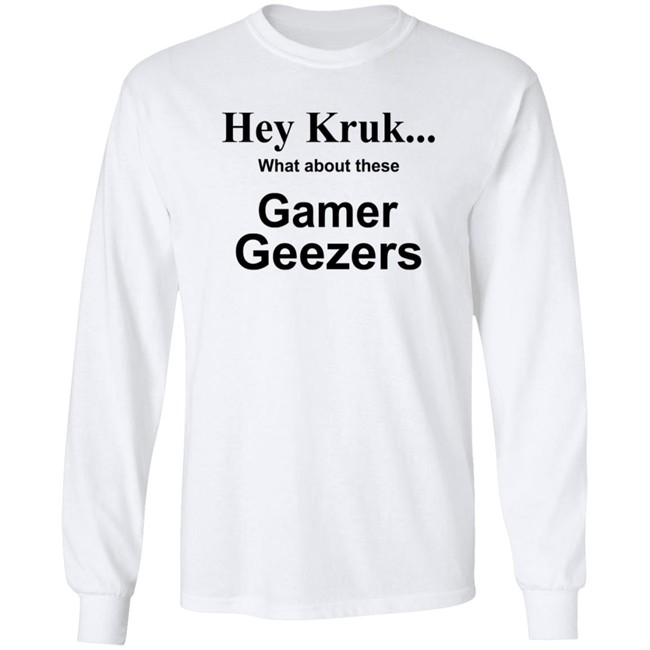 Hey Kruk What About These Gamer Geezers T Shirt Natasha Hey Kruk What About These Gamer Geezers T Shirt Natasha