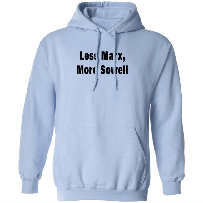 Less Marx More Sowell Shirt Liberal, Not Lefty Less Marx More Sowell Shirt Liberal, Not Lefty