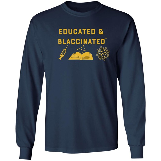 Educatyed And Blaccinated T Shirt Monica Mclemore Educatyed And Blaccinated T Shirt Monica Mclemore