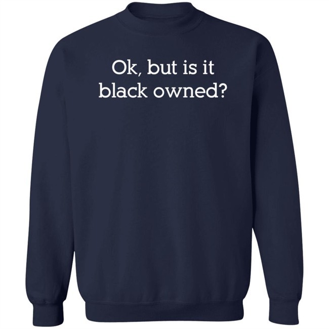 Ok But Is It Black Owned Hoodie Bambina Domino Ok But Is It Black Owned Hoodie Bambina Domino