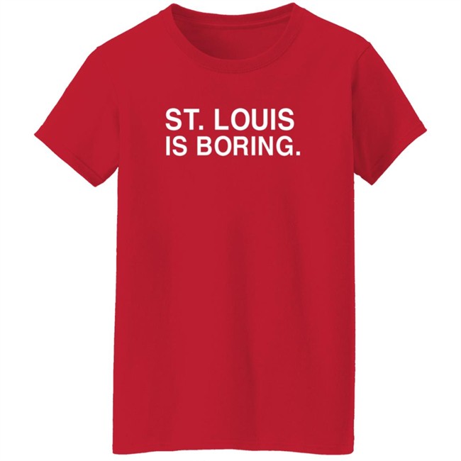 Erin St Louis Is Boring Obvious Shirts Erin St Louis Is Boring Obvious Shirts