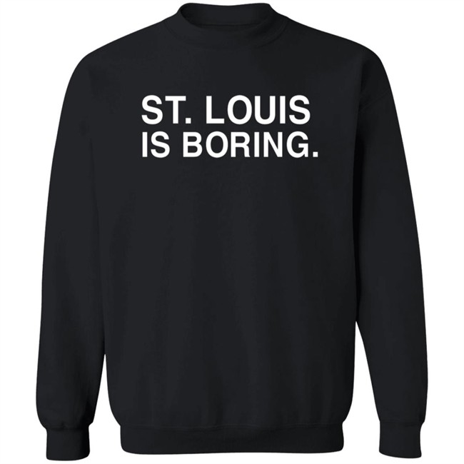 Erin St Louis Is Boring Obvious Shirts Erin St Louis Is Boring Obvious Shirts
