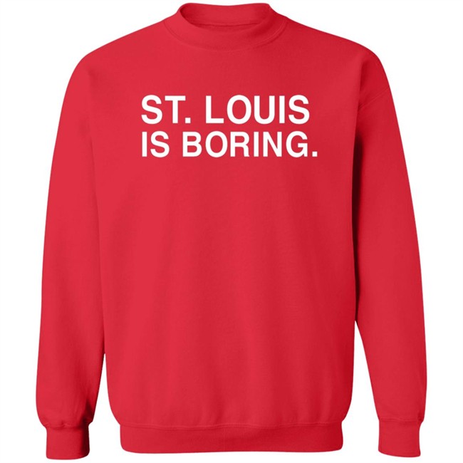 Erin St Louis Is Boring Obvious Shirts Erin St Louis Is Boring Obvious Shirts