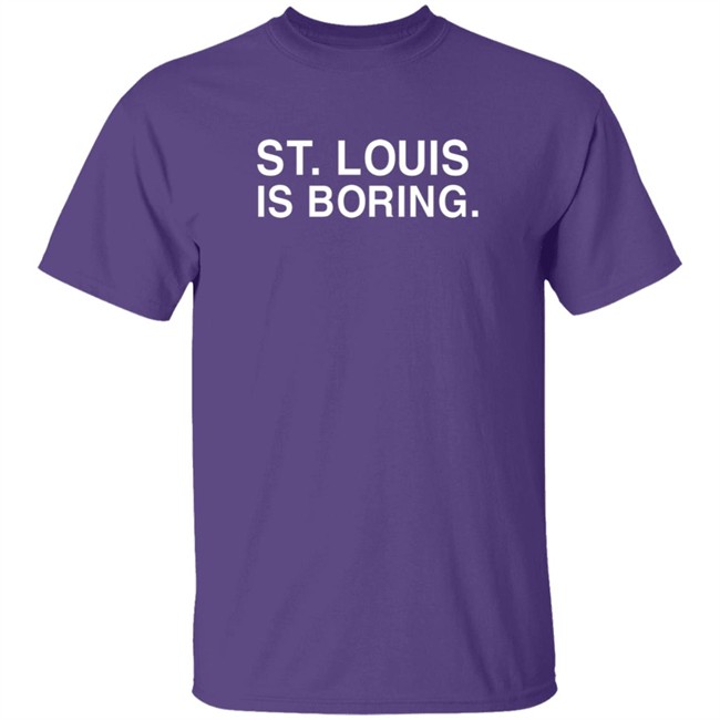 Erin St Louis Is Boring Obvious Shirts Erin St Louis Is Boring Obvious Shirts