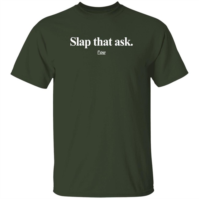 Pgir Slap That Ask T Shirt Kenny Powers Pgir Slap That Ask T Shirt Kenny Powers