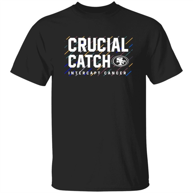 Crucial Catch Intercapt Cancer Shirt 49Ers Merch San Francisco 2021 NFL
