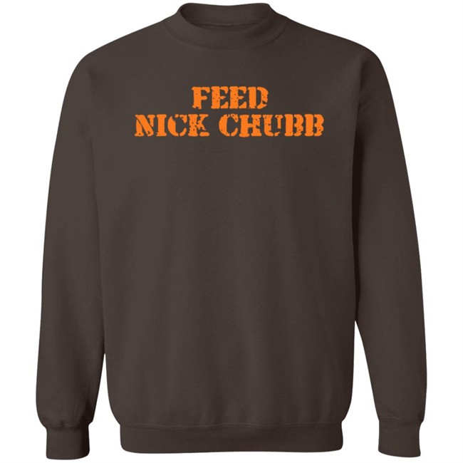 Feed Nick Chubb T Shirt Feed Nick Chubb Tees Feed Nick Chubb T Shirt Feed Nick Chubb Tees