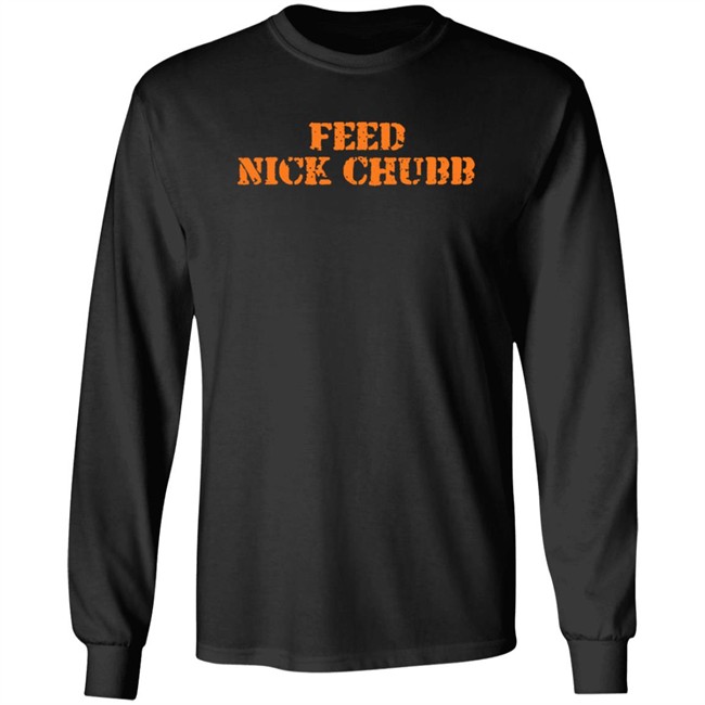 Feed Nick Chubb T Shirt Feed Nick Chubb Tees Feed Nick Chubb T Shirt Feed Nick Chubb Tees