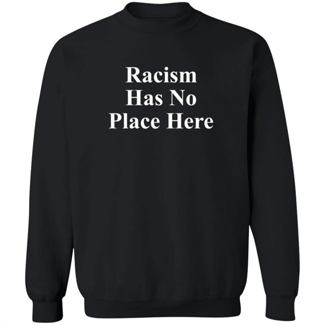 Racism Has No Place Here Shirt Whole Foods Merch Racism Has No Place Here Shirt Whole Foods Merch