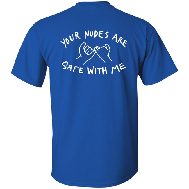 Yadier Ortiz I Promised Your Nudes Are Safe With Me Shirt Yadier Ortiz I Promised Your Nudes Are Safe With Me Shirt