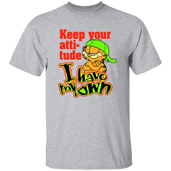 Garfield's Backwards Hat Phase Keep Your Atti-tude I Have My Own Shirt Garfield's Backwards Hat Phase Keep Your Atti-tude I Have My Own Shirt