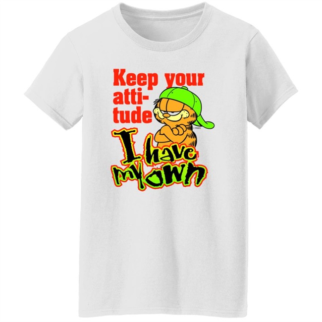 Garfield's Backwards Hat Phase Keep Your Atti-tude I Have My Own Shirt Garfield's Backwards Hat Phase Keep Your Atti-tude I Have My Own Shirt