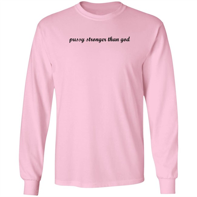 Kini Kartel Pussy Stronger Than God T Shirt ForgetfuIPerson Kini Kartel Pussy Stronger Than God T Shirt ForgetfuIPerson