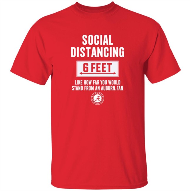 Roll Tide Social Distancing 6 Feet Alabama Crimson Tide Shirt