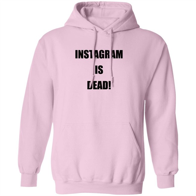Instagram Is Dead Shirt lnbshr Instagram Is Dead Shirt lnbshr