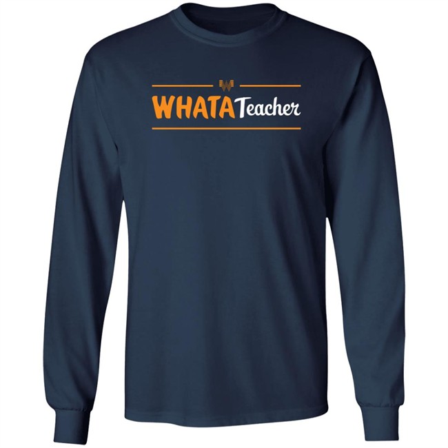Whatastore Whataburger Texstyles Whatateacher Shirt Whatastore Whataburger Texstyles Whatateacher Shirt