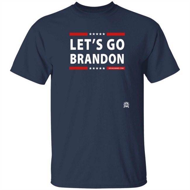 Jack Posobiec Bring Ammo Merch Let's Go Brandon Shirt Jack Posobiec Bring Ammo Merch Let's Go Brandon Shirt