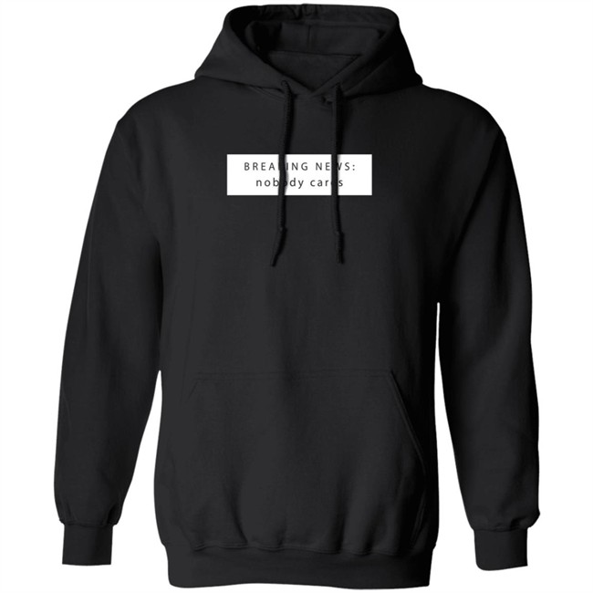 Breaking New Nobody Cares T Shirt Jason Dinant Breaking New Nobody Cares T Shirt Jason Dinant