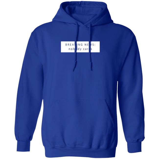 Breaking New Nobody Cares T Shirt Jason Dinant Breaking New Nobody Cares T Shirt Jason Dinant
