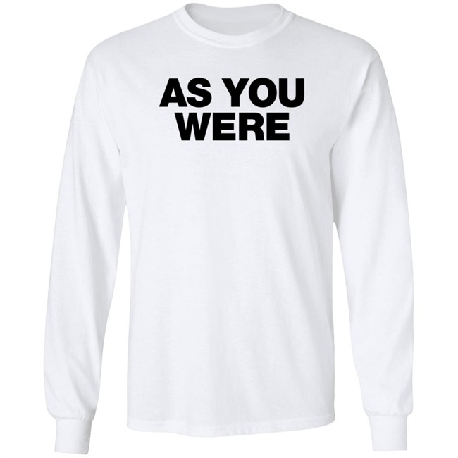 Liam Gallagher Merch As You Were Sweatshirt Liam Gallagher Merch As You Were Sweatshirt