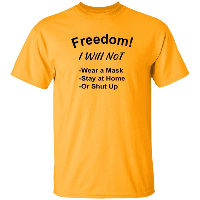 Freedom I Will Not Wear A Mask Stay At Home Or Shut Up T Shirt Matt Gaetz is a Pedo Freedom I Will Not Wear A Mask Stay At Home Or Shut Up T Shirt Matt Gaetz is a Pedo