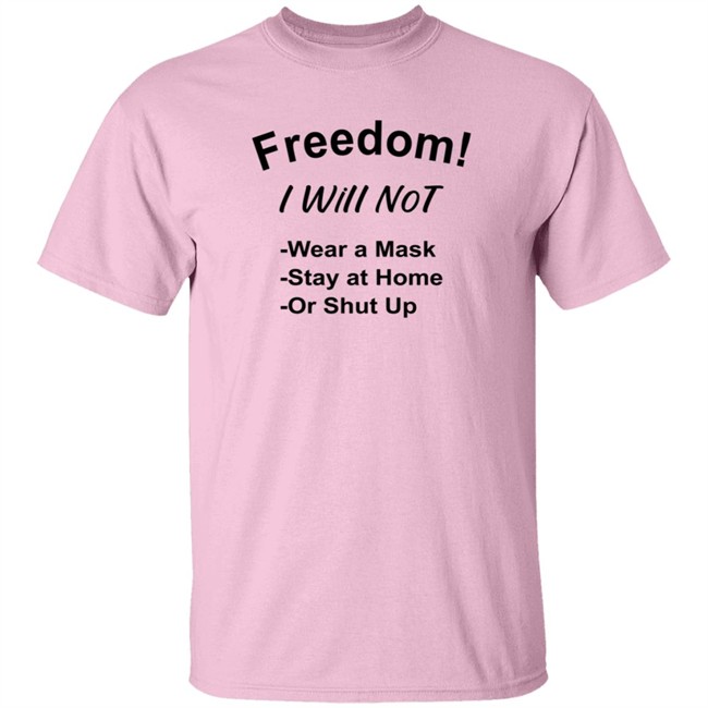 Freedom I Will Not Wear A Mask Stay At Home Or Shut Up T Shirt Matt Gaetz is a Pedo Freedom I Will Not Wear A Mask Stay At Home Or Shut Up T Shirt Matt Gaetz is a Pedo