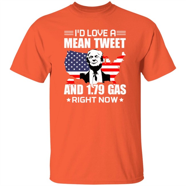 Frank Aiken I'd Love A Mean Tweet And 1.79 Gas Right Now T Shirt