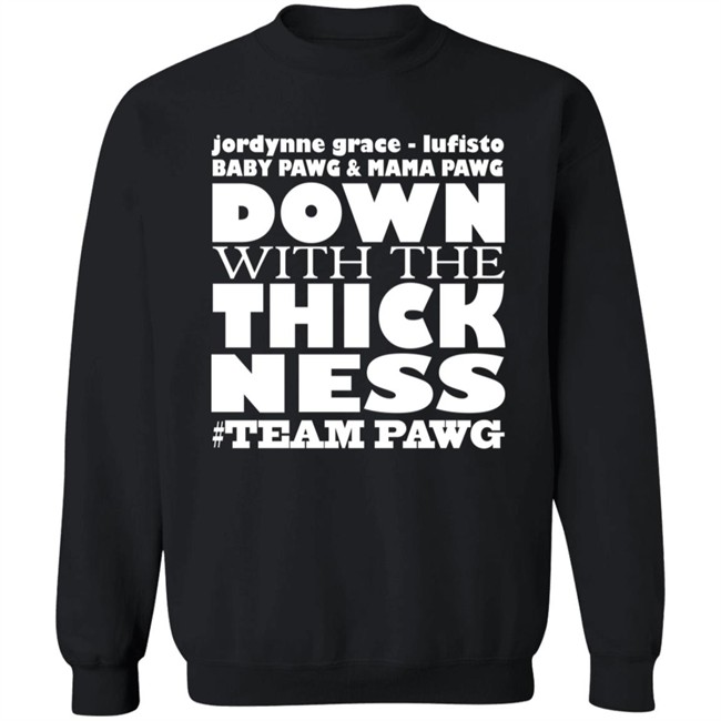 Jordynne Grace Merch Team PAWG Down with the Thickness Shirt Jordynne Grace Merch Team PAWG Down with the Thickness Shirt