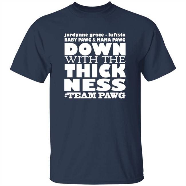 Jordynne Grace Merch Team PAWG Down with the Thickness Shirt Jordynne Grace Merch Team PAWG Down with the Thickness Shirt
