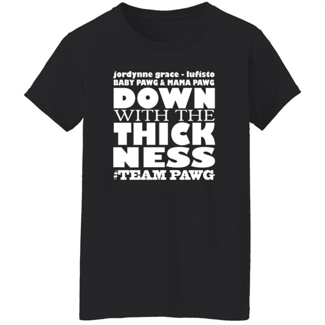 Jordynne Grace Merch Team PAWG Down with the Thickness Shirt Jordynne Grace Merch Team PAWG Down with the Thickness Shirt