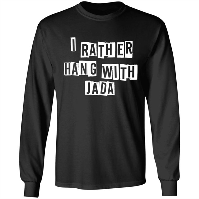 I Rather Hang With Jada Hoodie I Rather Hang With Jada Hoodie