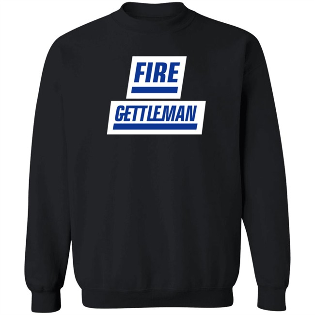 Fire Gettleman Shirt Fire Gettleman Shirt