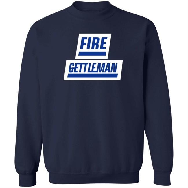 Fire Gettleman Shirt Fire Gettleman Shirt