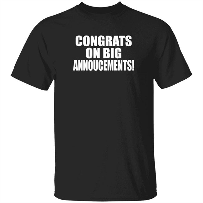 Rich Campbell Congrats On Big Annoucements Shirt