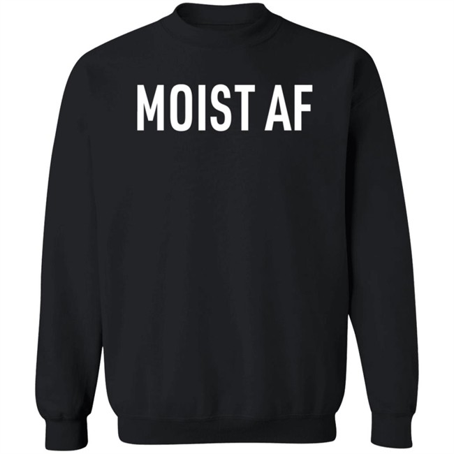 Moist Af Shirt Tails Sweeettails Moist Af Shirt Tails Sweeettails