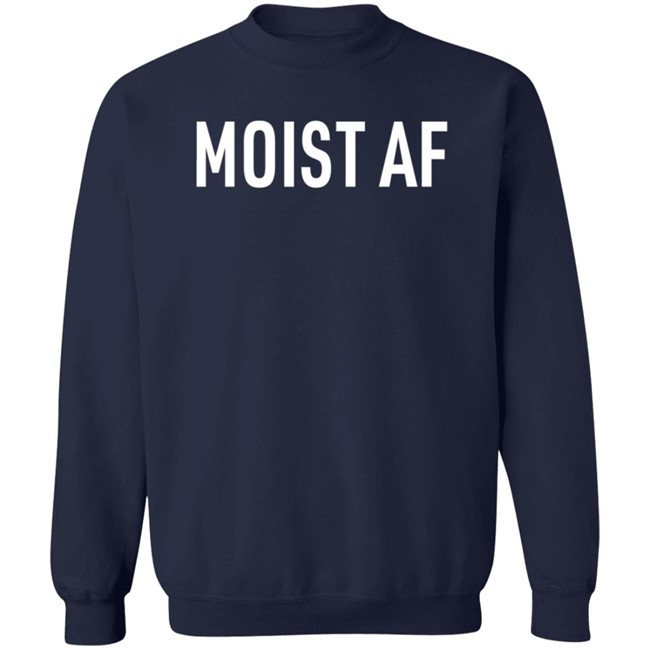 Moist Af Shirt Tails Sweeettails Moist Af Shirt Tails Sweeettails