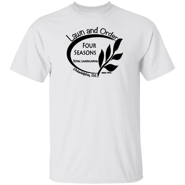 Four Seasons Total Landscaping Lawn and Order Tee Shirt