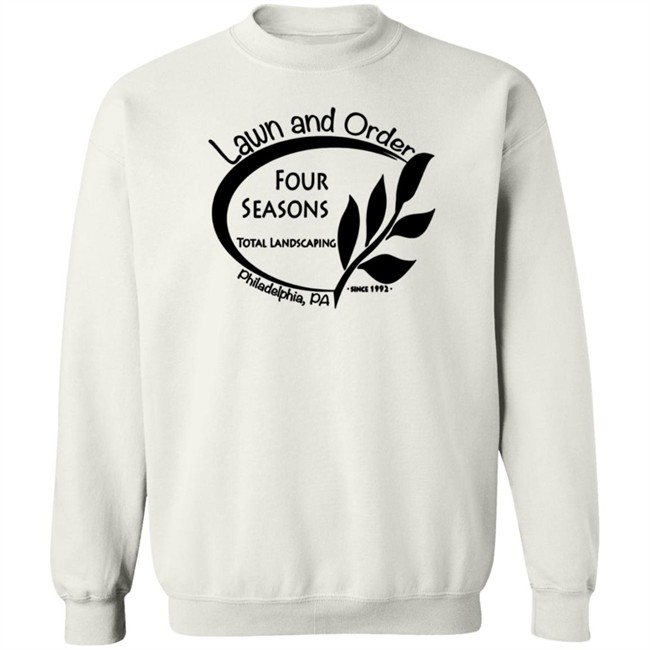 Four Seasons Total Landscaping Lawn and Order Tee Shirt Four Seasons Total Landscaping Lawn and Order Tee Shirt