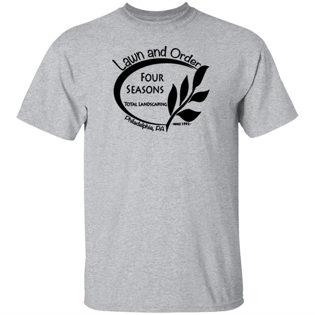 Four Seasons Total Landscaping Lawn and Order Tee Shirt Four Seasons Total Landscaping Lawn and Order Tee Shirt