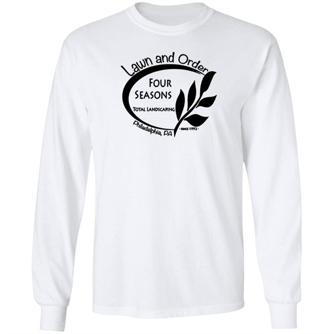 Four Seasons Total Landscaping Lawn and Order Tee Shirt Four Seasons Total Landscaping Lawn and Order Tee Shirt