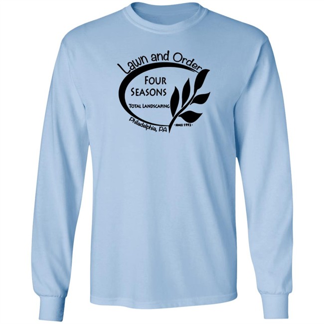 Four Seasons Total Landscaping Lawn and Order Tee Shirt Four Seasons Total Landscaping Lawn and Order Tee Shirt