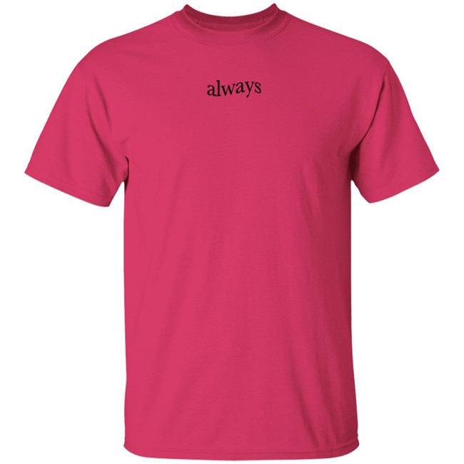 Keshimusic Merch Always T Shirt Keshimusic Merch Always T Shirt
