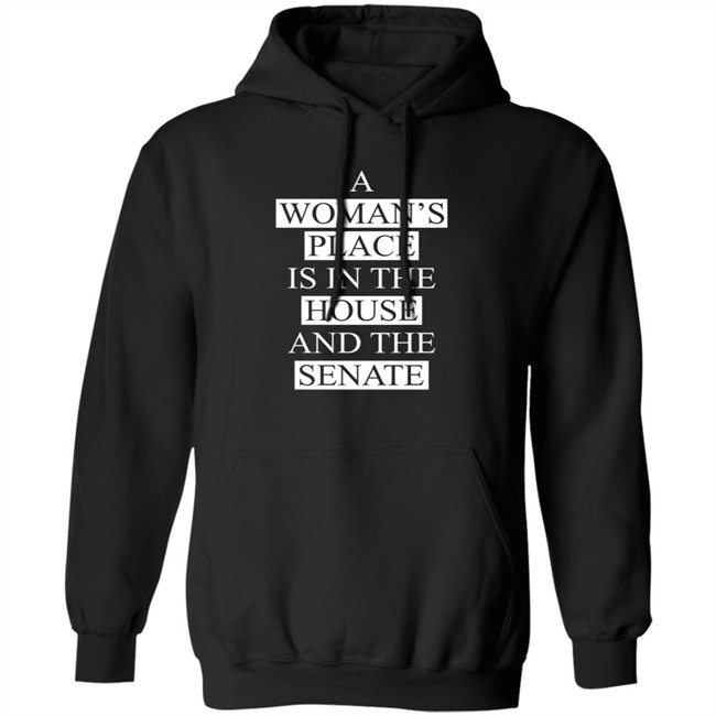 A Womans Place Is In The House Shirt A Womans Place Is In The House Shirt