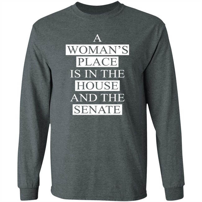 A Womans Place Is In The House Shirt A Womans Place Is In The House Shirt