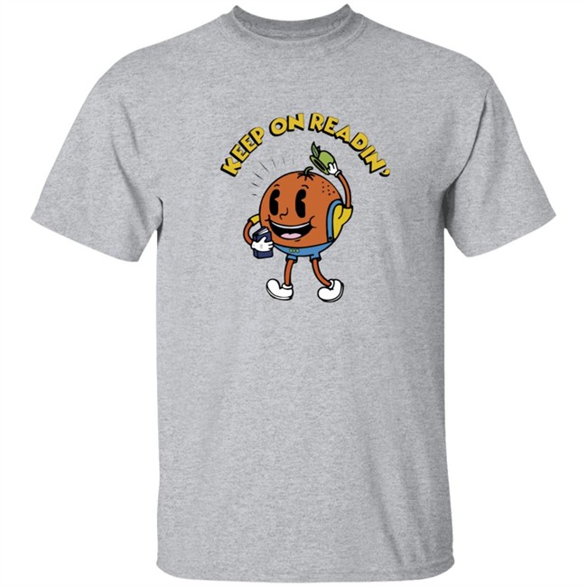 Keep On Readin T Shirt Orange County Library System