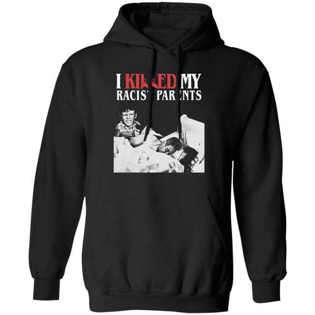 Sos Mula’S Merch I Killed My Racist Parents T Shirt Sos Mula’S Merch I Killed My Racist Parents T Shirt