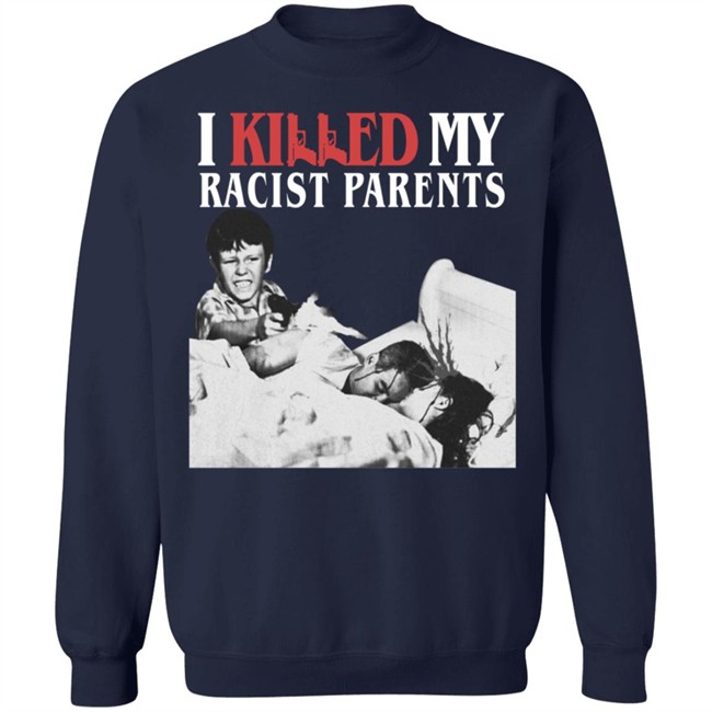 Sos Mula’S Merch I Killed My Racist Parents T Shirt Sos Mula’S Merch I Killed My Racist Parents T Shirt