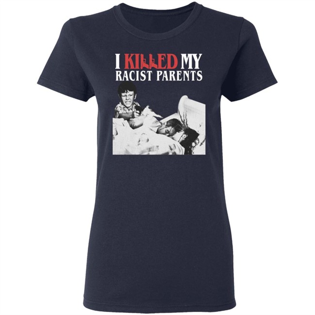 Sos Mula’S Merch I Killed My Racist Parents T Shirt Sos Mula’S Merch I Killed My Racist Parents T Shirt