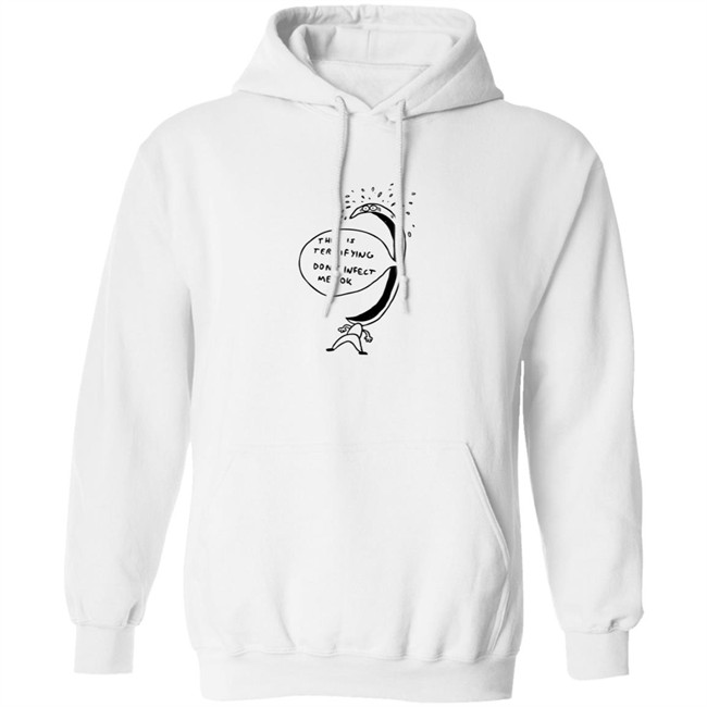 Terrified Of Being Infected Shirt Terrified Of Being Infected Shirt
