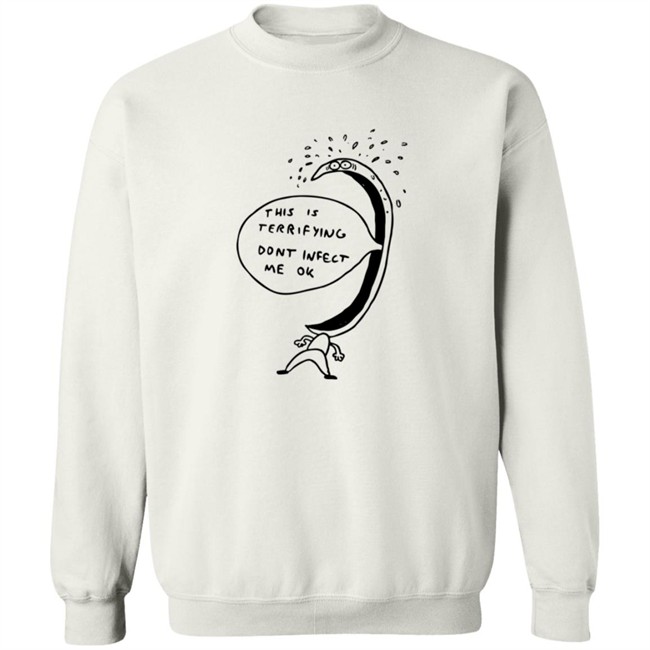 Terrified Of Being Infected Shirt Terrified Of Being Infected Shirt